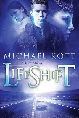 Michael Kott - LifeShift: A Sci-Fi Adventure, Häftad