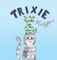 bokomslag Trixie the Most Terrible Cat in the World