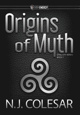 N. J. Colesar, N J Colesar - Origins of Myth: DarkEnergy, Inbunden