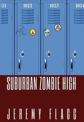 Jeremy Flagg - Suburban Zombie High, Inbunden