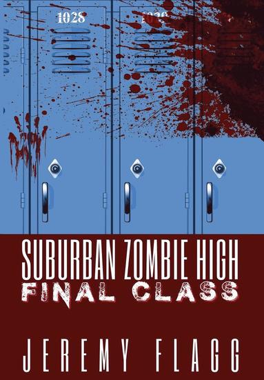 Jeremy Flagg - Suburban Zombie High, Inbunden