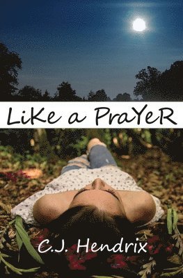 C J Hendrix - Like a Prayer, Häftad