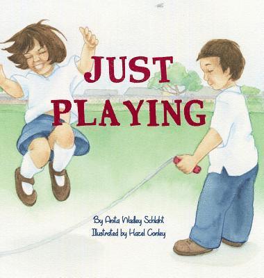Anita Wadley Schlaht - Just Playing, Inbunden