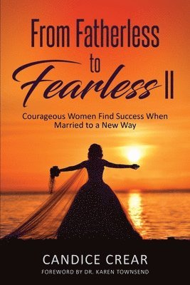 From Fatherless to Fearless II