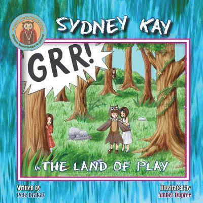 Pete Drakas - Sydney Kay in The Land of Play, Häftad