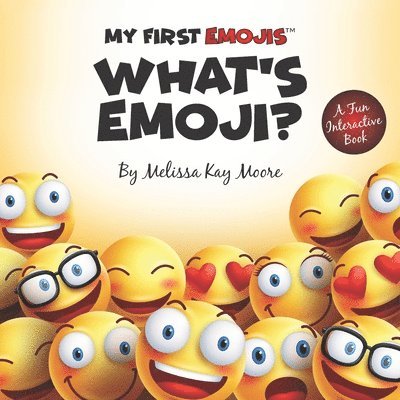 My First Emojis: What's Emoji? 1