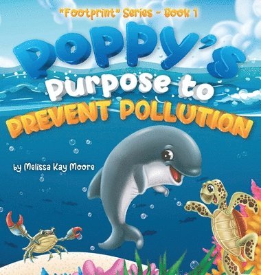 Poppy's Purpose to Prevent Pollution 1