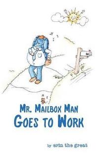 bokomslag Mr. Mailbox Man Goes to Work
