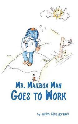 Mr. Mailbox Man Goes to Work 1