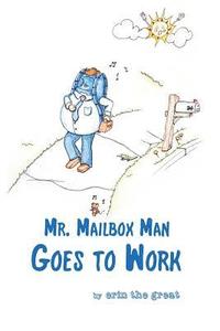 bokomslag Mr. Mailbox Man Goes to Work