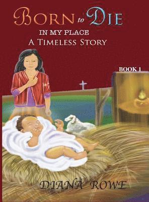 Diana Rowe - Born to Die in My Place, Inbunden