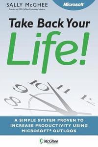 bokomslag Take Back Your Life!: Using Microsoft Office Outlook to Get Organized and Stay Organized