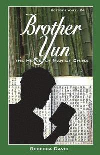 bokomslag Brother Yun: The Heavenly Man of China