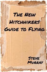 bokomslag The New Hitchhiker's Guide to Flying