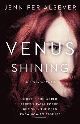 bokomslag Venus Shining: Trinity Forest Book 3