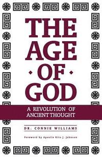 bokomslag The Age of God: A Revolution of Ancient Thought