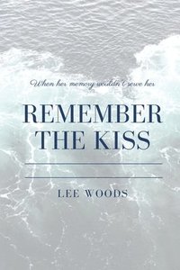 bokomslag Remember The Kiss