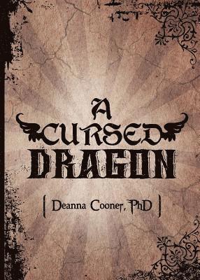 Deanna G. Cooner, Deanna G Cooner - A Cursed Dragon: A Cursed Dragon, Häftad