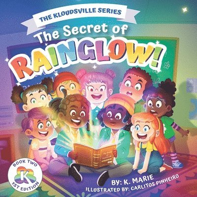 K Marie, K. Marie - Secret of RAINGLOW!, Häftad