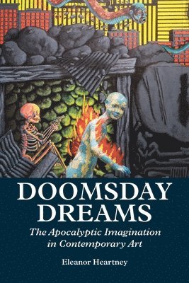 bokomslag Doomsday Dreams: The Apocalyptic Imagination in Contemporary Art