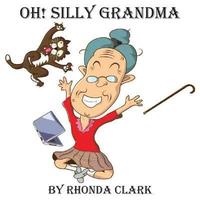 bokomslag Oh! Silly Grandma