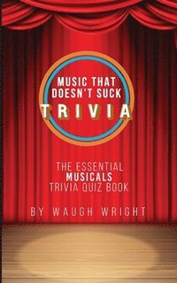 bokomslag The Essential Musicals Trivia Quiz Book