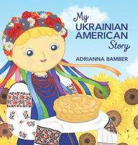 bokomslag My Ukrainian American Story