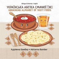 bokomslag Ukrainian Alphabet of Tasty Foods