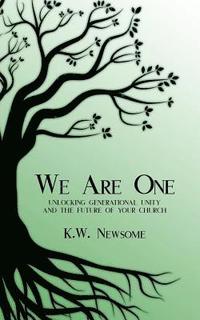 bokomslag We Are One: Unlocking Generational Unity and the Future of Your Church