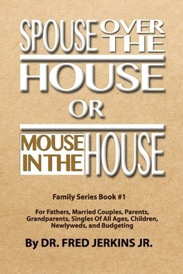 Spouse Over The House or Mouse In The House 1