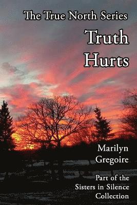 True North: Truth Hurts 1