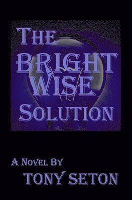 The Bright Wise Solution 1