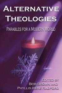 bokomslag Alternative Theologies: Parables for a Modern World