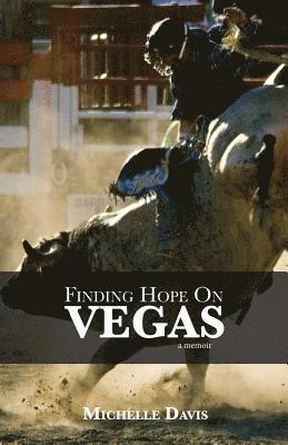 Finding Hope on Vegas: A Memoir 1