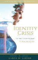 Carrie M. Carter - Identity Crisis: The Root of It's Beginning, You Can Overcome, Häftad