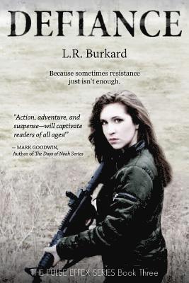 Defiance: A Post-Apocalyptic YA Tale of Survival 1