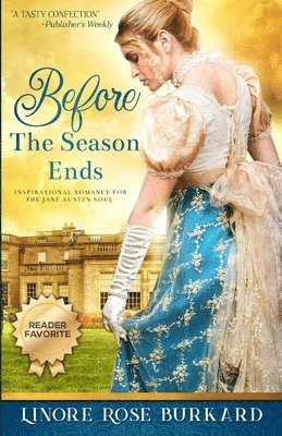 Before the Season Ends: A Novel of Regency England 1