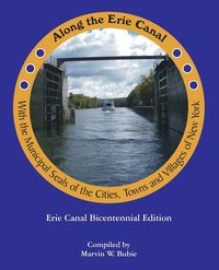 bokomslag Along the Erie Canal with the Municipal Seals of the Cities, Towns and Villages of New York
