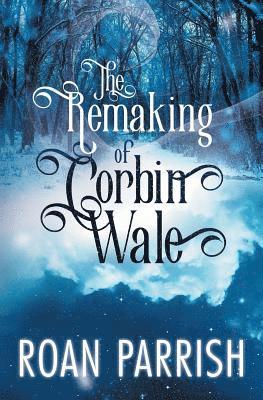 bokomslag Remaking of Corbin Wale