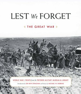 Lest We Forget: The Great War 1