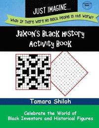 bokomslag Jaxon's Black History Activity Book - Book One
