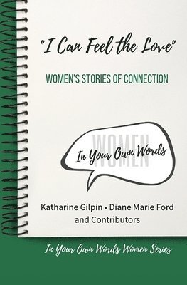 'I Can Feel the Love': Women's Stories of Connection 1