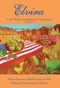 bokomslag Elvira: Una mujer inmigrante mexicana