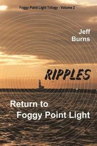 bokomslag Ripples: Return to Foggy Point Light