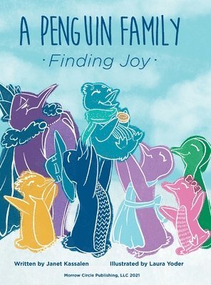Janet Kassalen - Penguin Family . . . Finding Joy, Inbunden