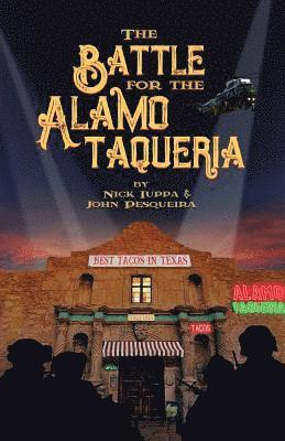The Battle for the Alamo Taqueria 1