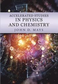 bokomslag Accelerated Studies in Physics and Chemistry: A Mastery-Oriented Curriculum
