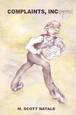 M. Scott Natale - Complaints, INCorporeal, Häftad