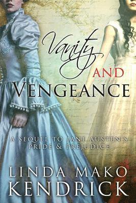 bokomslag Vanity and Vengeance: A Sequel Inspired by Pride and Prejudice by Jane Austen