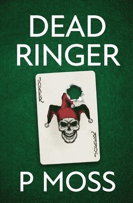 P Moss, P. Moss - Dead Ringer, Häftad